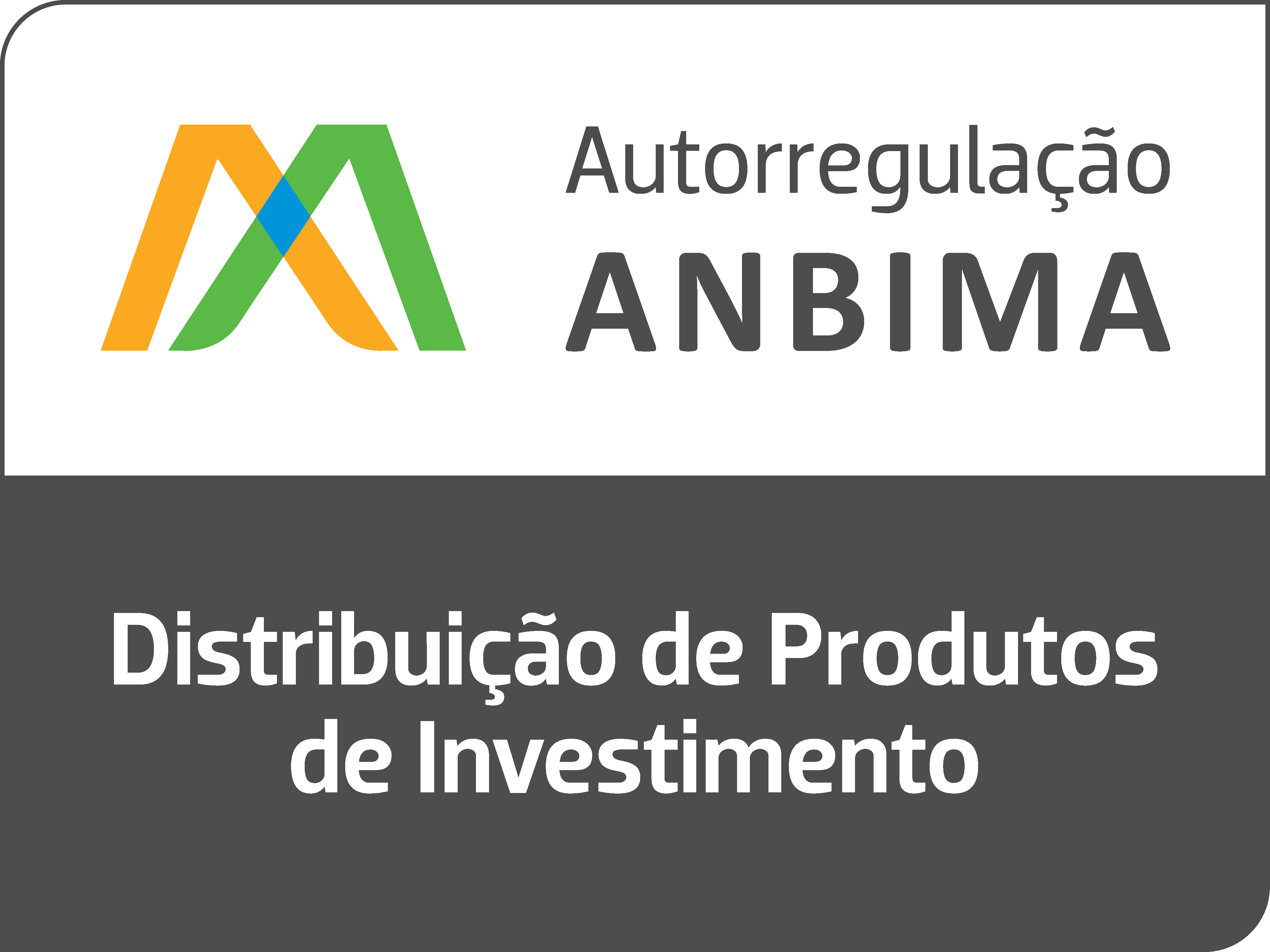Selo de Autorregulação Anbima Distribuição de Produtos de Investimentos
